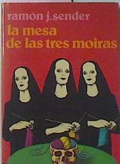 La Mesa De Las Tres Moiras | 8082 | Sender Ramon J
