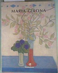 Maria Girona Un arte de lo cotidiano | 158516 | VVAA