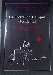 Tierra de Campos occidental del siglo X al XIII Poblamiento, poder y comunidad | 172710 | Martínez Sopena, Pascual