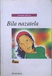 Bila Nazatela: etorkizunaren kronika | 148096 | Morillo Grande, Fernando