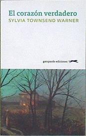 El corazón verdadero | 149804 | Townsend Warner Sylvia