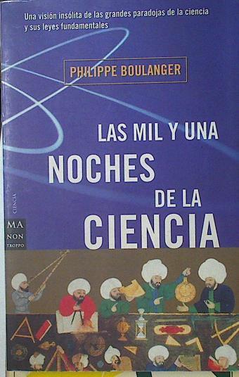 Las MIL Y Una Noches De La Ciencia | 25059 | Boulanger Philippe/Bruno Vacaro ( Ilustrados)
