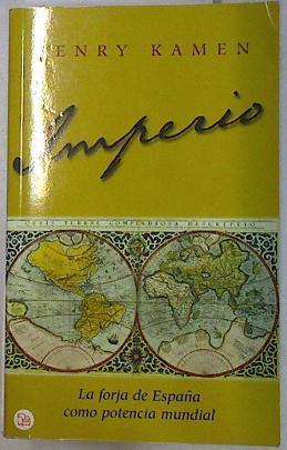 Imperio La forja de España como imperio mundial | 130378 | Kamen, Henry