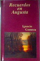Recuerdos En Augusta | 36118 | Gomeza Eleizalde, Ignacio