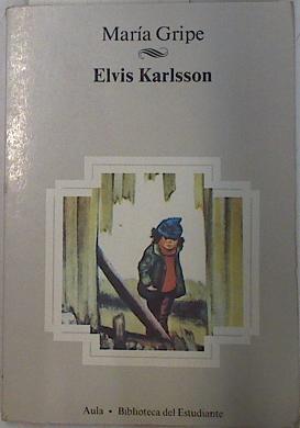 Elvis Karlsson | 132652 | Gripe, Maria