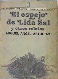 El espejo de Lida Sal y otros relatos. | 141647 | Miguel Ángel Asturias/Selección y prólogo de Pedro Ángel González