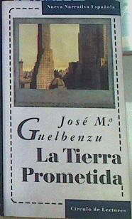 La Tierra prometida | 156699 | Guelbenzu, José María