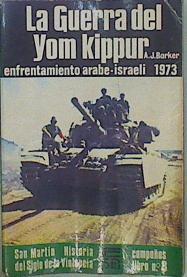 La Guerra Del Yom Kippur Enfrentamiento Árabe-Israelí 1973 | 41969 | Barker, A J
