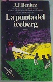 La Punta Del Iceberg Los humanoides, 1. | 51184 | Benítez J J