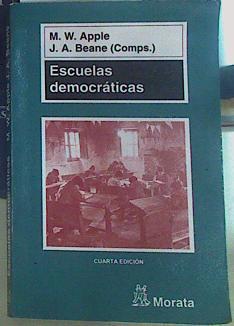 Escuelas democráticas | 156388 | Apple, Michael W./Beane, James A.