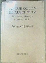 Lo que queda de Auschwitz: el archivo y el testimonio | 159456 | Agamben, Giorgio
