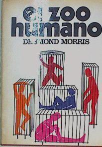 El zoo humano | 153010 | Morris, Desmond