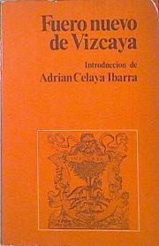 Fuero Nuevo de Vizcaya | 138178 | Introducción y notas, Adrian CElaya Ibarra
