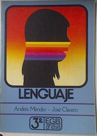 Lenguaje 3º EGB Libro del alumno | 96847 | Méndez García, Andrés