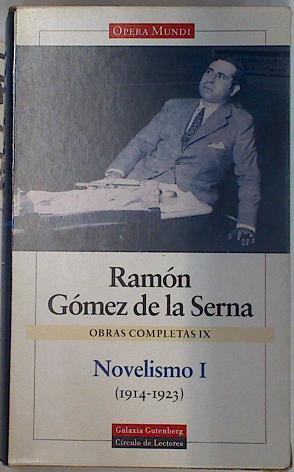 Novelismo I. El doctor inverosímil y otras novelas (1914-1923) ( obras Completas IX ) | 129155 | Gómez de la Serna, Ramón