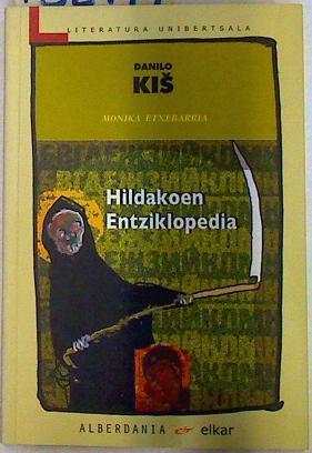 Hildakoen entziklopedia | 132994 | Kis, Danilo/Traductor, Monika Etxebarria