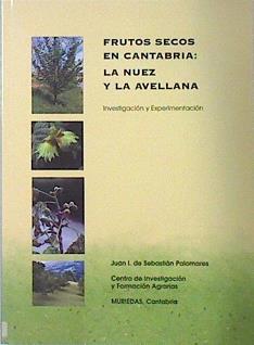 Frutos secos en Cantabria: La nuez y la avellana | 137729 | Juan Ignacio de Sebastián Palomares