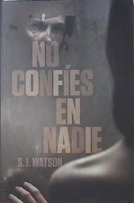 No confies en nadie | 87614 | Watson, S J