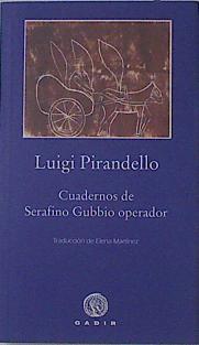 Cuadernos de Serafino Gubbio operador | 121912 | Luigi Pirandello