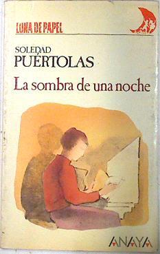 La Sombra de una noche, | 72927 | Puértolas, Soledad/Julio Gutiérrea Mas ( Ilustrador)
