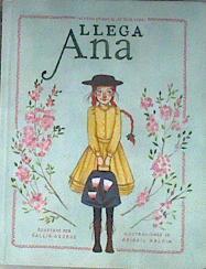 Llega Ana. Inspirada en Ana de las Tejas Verdes | 182249 | George, Kallie/Ilustrador Halpin, Abigail/Adaptado por Kallie George