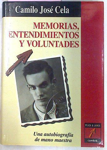 Memorias Entendimientos Y Voluntades | 23478 | Cela Camilo Jose