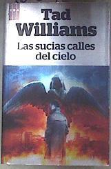 Las sucias calles del cielo | 180624 | Williams, Tad