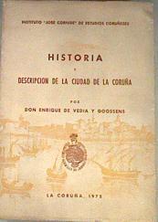 Historia y descripción de la ciudad de La Coruña | 169195 | Don Enrique Vedia y Goossens