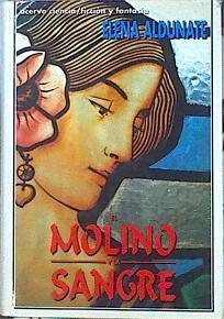 El Molino Y La Sangre | 45503 | Aldunate Elena