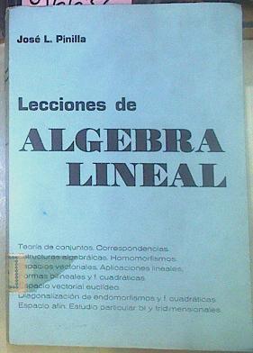 Lecciones De Algebra Lineal. | 56527 | Pinilla, José L.
