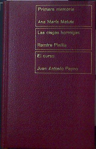 Las Ciegas Hormigas. Primera Memoria. El Curso | 13705 | Ramiro Pinilla/Matute Ana Maria,/Juan Antonio Payno,