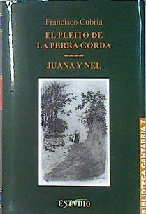 "El pleito de la perra gorda ; Juana y Nel" | 138141 | Cubría Sáinz, Francisco