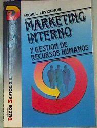Marketing Interno y Gestión de Recursos Humanos | 160039 | Levionnois, Michel