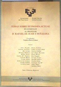 Temas sobre economía actual: en homenaje al profesor don Rafael de Juan y Peñalosa | 187094 | VVAA
