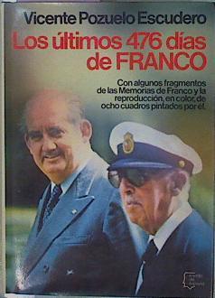 Los Últimos 476 Días De Franco | 58357 | Pozuelo Escudero Vicente