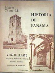 HISTORIA DE PANAMÁ. Según el programa oficial V Bachillerato | 182466 | Moises Chong M