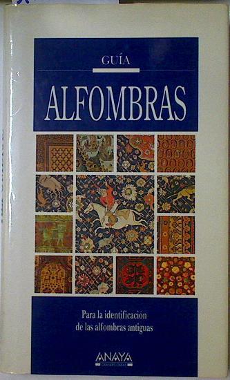 Alfombras. Alfombras. Guía para la identificacción de las alfombras antiguas | 128328 | Milanesi, Enza