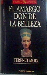 El amargo don de la belleza | 175691 | Moix, Terenci