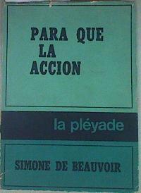 Para que la acción | 157026 | Simone de Beauvoir,