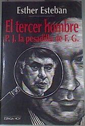 El tercer hombre P.J. la pesadilla de F.G. | 176438 | Esteban, Esther