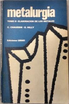Metalurgia Tomo II: Elaboración de los metales | 103253 | Chaussin, C/Hilly, G