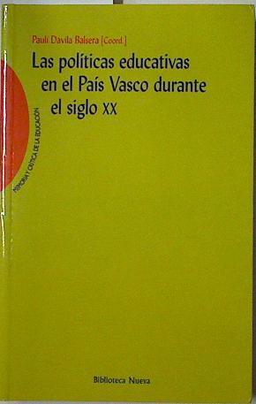 Las políticas educativas en el País Vasco durante el síglo XX | 128331 | Dávila Balsera, Pauli