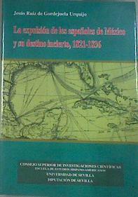 La expulsión de los españoles de México y su destino incierto, 1821-1836 | 179774 | Ruiz de Gordejuela Urquijo, Jesús