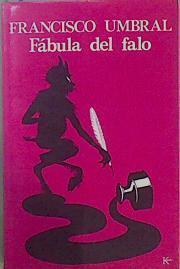 Fábula del falo | 148838 | Umbral, Francisco