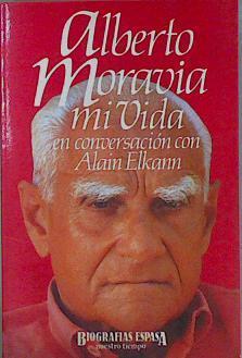 Mi vida en conversación con Alain Elkann | 103703 | Moravia, Alberto