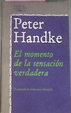 Momento De La Sensacion Verdadera | 31623 | Handke, Peter
