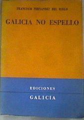 GALICIA NO ESPELLO | 179079 | Fernandez del Riego, Francisco