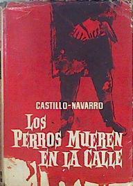 Los perros mueren en la calle | 147948 | Castillo - Navarro