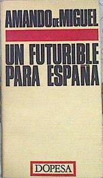 Un Futurible Para España | 44527 | Miguel Amando De