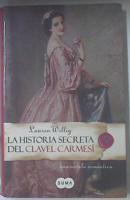 La Historia Secreta Del Clavel Carmesi | 8796 | Willig Lauren